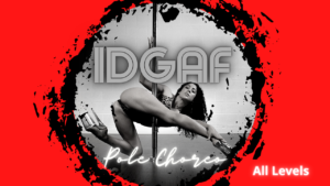 "IDGAF" Choreography